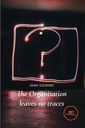 The Organisation Leaves No Traces - John Stewart